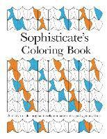 bokomslag Sophisticate's Coloring Book: 20 ready-to-color original tessellation pattern designs by Jimmy Hines