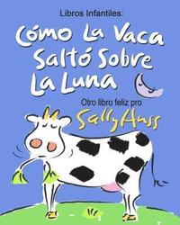 bokomslag Como La Vaca Salto Sobre La Luna