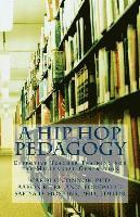 Carol a. O'Connor, Safiya D. Hoskins Phd, Safiya D. Hoskins - A Hip Hop Pedagogy: Effective Teacher Training for the Millennial Generation, Häftad