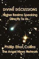 bokomslag Divine Discussions: Higher Realms Speaking Directly To Us...