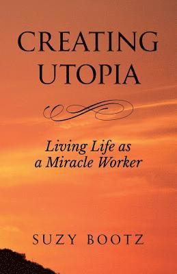 Creating Utopia 1