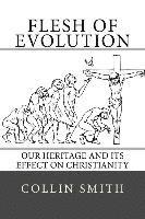Flesh of Evolution: Our Heritage and its Effect on Christianity