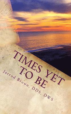 Times Yet To Be: a poetic year 1