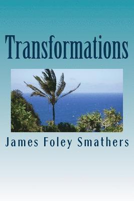 James Foley Smathers - Transformations, Häftad
