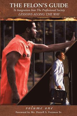 Kito a. Williams, Victor Anderson - The Felon's Guide: To Intergration Into The Professional Society, LESSONS ALONG THE WAY, Häftad