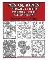 bokomslag Men & Women Permission to Color 'Some Kind of Flowers': Adult Coloring Book
