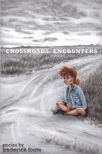 bokomslag Crossroads Encounters