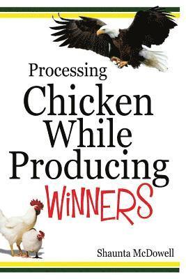 Processing Chicken While Producing Winners 1