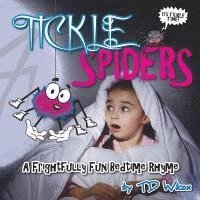 bokomslag Tickle Spiders: A Frightfully FUN Bedtime Rhyme