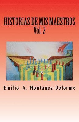 Emilio a. Montanez-Delerme, Emilio a Montanez-Delerme - Historias de mis maestros: Volumen 2, Häftad