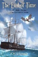 bokomslag The End of Time: A Fabulous Narrative (Volume I: From Waterloo to Meridian)