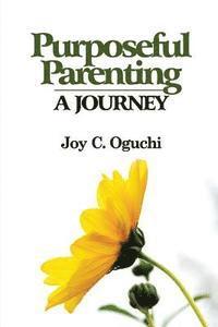 bokomslag Purposeful Parenting: A Journey
