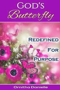 bokomslag God's Butterfly: Redefined For Purpose