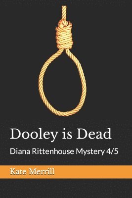 Kate Merrill - Dooley is Dead: Diana Rittenhouse Mystery 4/5, Häftad