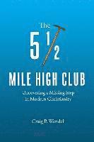The 5 1/2 Mile High Club: Uncovering a Missing Step in Modern Christianity 1