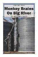 Mark Dahle - Monkey Brains On Big River, Häftad