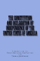 bokomslag The Constitution and Declaration of Independence of the United States of America