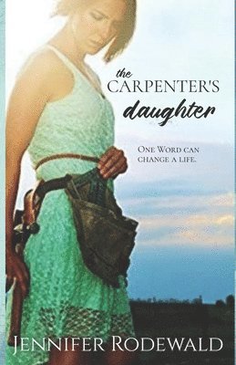 Jennifer Rodewald - The Carpenter's Daughter, Häftad