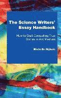 bokomslag The Science Writers' Essay Handbook: How to Craft Compelling True Stories in Any Medium