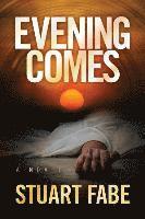 Stuart a. Fabe, Stuart A. Fabe - Evening Comes, Häftad