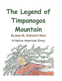 bokomslag Legend of Timpanogos Mountain: A Native American Legend