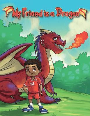 bokomslag My Friend is a Dragon