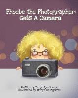 bokomslag Phoebe The Photographer: Gets A Camera