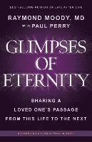 Paul Perry, Raymond A Moody, Raymond A. Moody, Raymond A. Moody MD - Glimpses of Eternity, Häftad