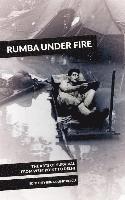 bokomslag Rumba Under Fire: The Arts of Survival from West Point to Delhi