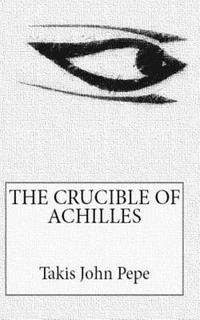 bokomslag The Crucible of Achilles