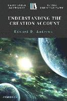 Edward D. Andrews - Understanding the Creation Account: Basic Bible Doctrines of the Christian Faith, Häftad