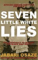bokomslag 7 Little White Lies: The Conspiracy to Destroy the Black Self-Image