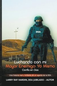 bokomslag Luchando Contra mi Mayor Enemigo, Yo Mismo/ Confa en Dios