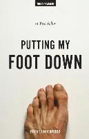 Putting My Foot Down