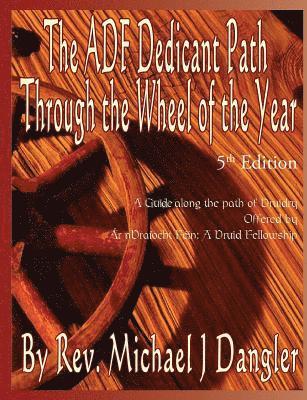 bokomslag The ADF Dedicant Path Through the Wheel of the Year