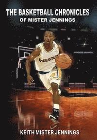 The Basketball Chronicles of Mister Jennings