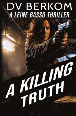 D V Berkom, D. V. Berkom, D.V. Berkom - Killing Truth, Häftad