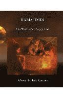 bokomslag Hard Times: The Wrath of an Angry God