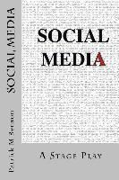 Patrick Michael Benson - Social Media: A Stage Play, Häftad