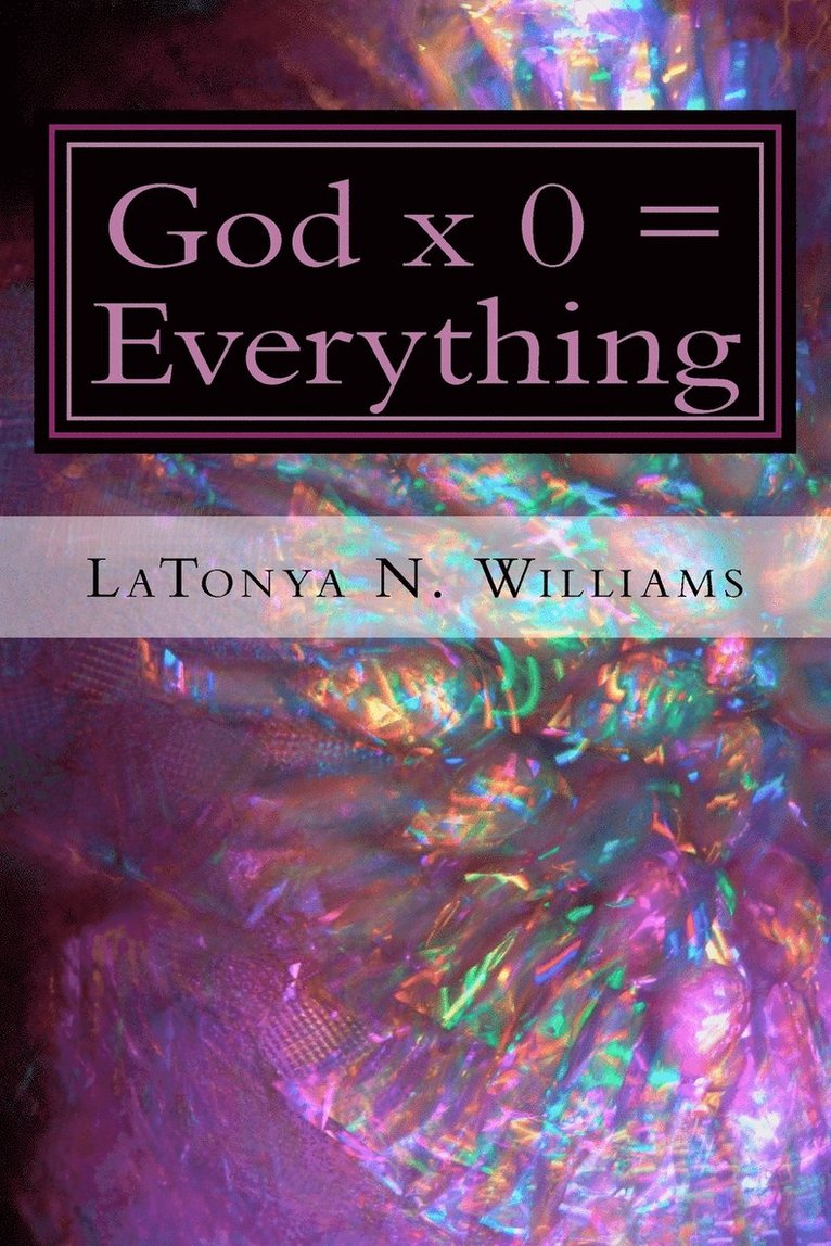 God x 0 = Everything 1