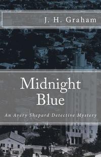 bokomslag Midnight Blue: An Avery Shepard Detective Mystery