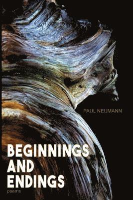 Paul Neumann - Beginnings and Endings, Häftad