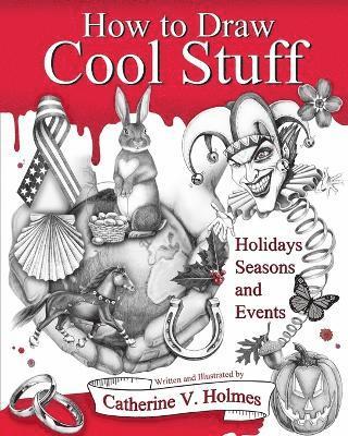 Catherine V. Holmes - How to Draw Cool Stuff, Häftad