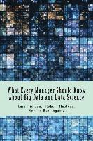 Noreen Burlingame, Robert Masters - What Every Manager Should Know About Big Data and Data Science, Häftad