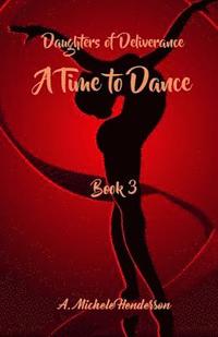 bokomslag Daughters of Deliverance: A Time To Dance