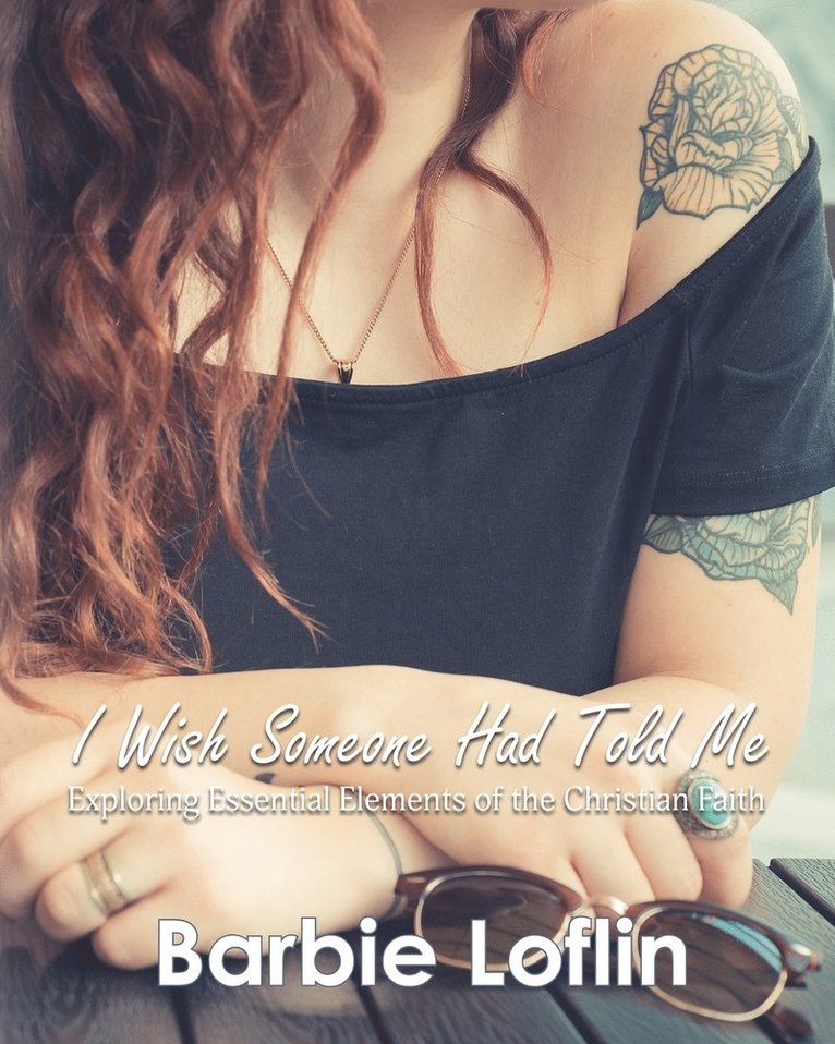 Barbie Loflin - I Wish Someone Had Told Me, Häftad
