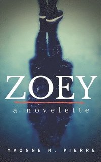 bokomslag Zoey: A Novelette