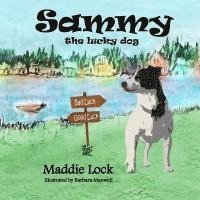 Maddie Lock - Sammy the Lucky Dog, Häftad