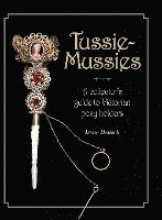 bokomslag Tussie-Mussies: A Collector's Guide to Victorian Posy Holders