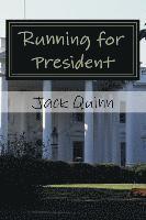 bokomslag Running for President: A Psychopath is Elected President of the United States, a Novel